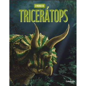 O mundo do tricerátops - CATAPULTA