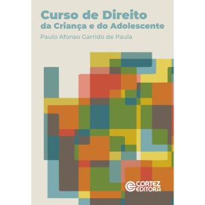 CURSO DE DIREITO DA CRIANÇA E DO ADOLESCENTE - CORTEZ