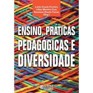 ENSINO, PRÁTICAS PEDAGÓGICAS E DIVERSIDADE - CORTEZ