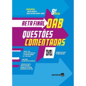 RETA FINAL OAB - QUESTÕES COMENTADAS - 8ª EDIÇÃO 2 - SARAIVAJUR