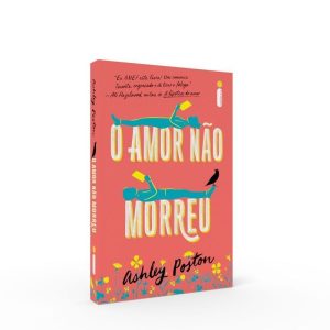 O AMOR NÃO MORREU - INTRÍNSECA