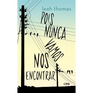 POIS NUNCA VAMOS NOS ENCONTRAR - NOVO SÉCULO