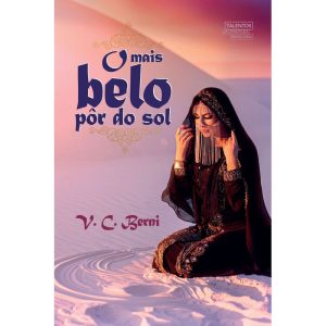 O MAIS BELO PÔR DO SOL - TALENTOS DA LITERATURA BRASILEIRA