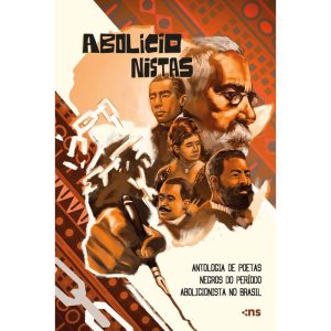ABOLICIONISTAS - ANTOLOGIA DE POETAS NEGROS DO PER - NOVO SÉCULO