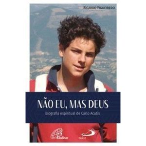 Não Eu, mas Deus - PAULUS