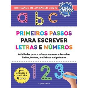 PRIMEIROS PASSOS PARA ESCREVER LETRAS E NÚMEROS - EDITORA SEXTANTE