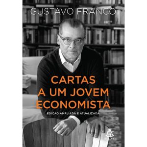CARTAS A UM JOVEM ECONOMISTA - EDITORA SEXTANTE
