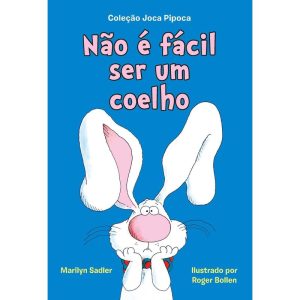 NÃO É FÁCIL SER UM COELHO (COLEÇÃO JOCA PIPOCA - L - EDITORA SEXTANTE