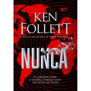 NUNCA: O CAMINHO PARA A GUERRA COMEÇA COM UM PASSO - EDITORA ARQUEIRO