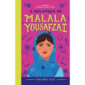 A HISTÓRIA DE MALALA: COLEÇÃO INSPIRANDO NOVOS LEI - ASTRAL CULTURAL