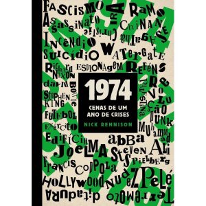 1974: CENAS DE UM ANO DE CRISES - ASTRAL CULTURAL