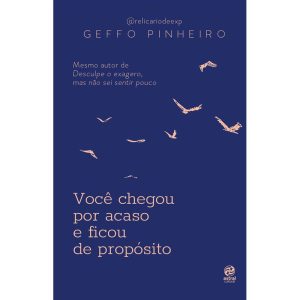 VOCÊ CHEGOU POR ACASO E FICOU DE PROPÓSITO - ASTRAL CULTURAL