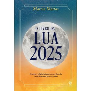 O LIVRO DA LUA 2025 - ASTRAL CULTURAL