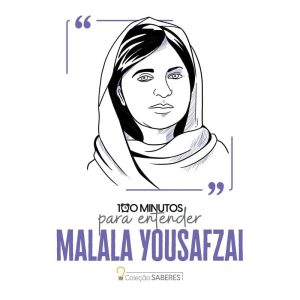 100 MINUTOS PARA ENTENDER MALALA YOUSAFZAI - ASTRAL CULTURAL