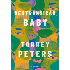 Destransição, baby - TORDESILHAS