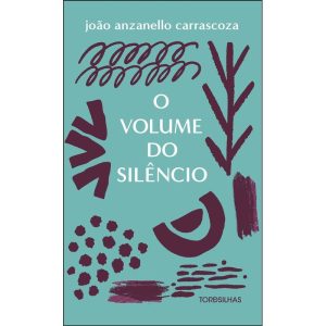 O volume do silêncio - TORDESILHAS