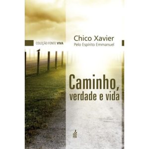 CAMINHO, VERDADE E VIDA - VOL. 1 - FEB