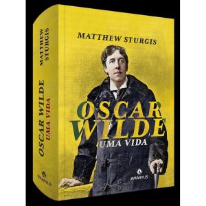 OSCAR WILDE: UMA VIDA - EDITORA MANOLE