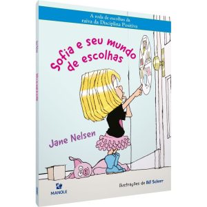 SOFIA E SEU MUNDO DE ESCOLHAS - EDITORA MANOLE