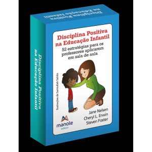 DISCIPLINA POSITIVA NA EDUCAÇÃO INFANTIL: 52 ESTRA - EDITORA MANOLE