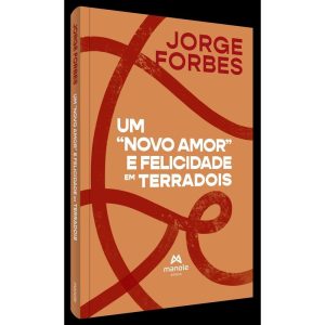 UM "NOVO AMOR" E FELICIDADE EM TERRADOIS - EDITORA MANOLE