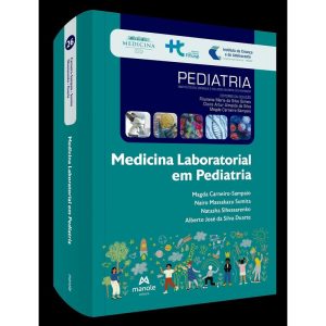 MEDICINA LABORATORIAL EM PEDIATRIA - EDITORA MANOLE SAUDE