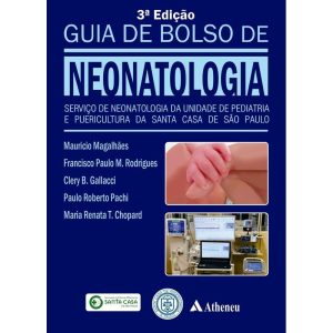 GUIA DE BOLSO DE NEONATOLOGIA - EDITORA ATHENEU