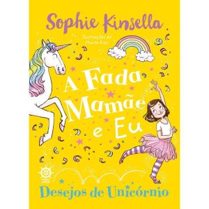 A FADA MAMÃE E EU: DESEJOS DE UNICÓRNIO (VOL. 3) - GALERA JUNIOR