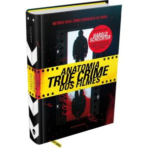 ANATOMIA TRUE CRIME DOS FILMES - DARKSIDEBOOKS