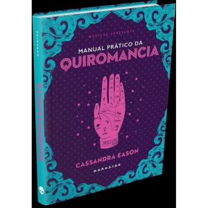 MANUAL PRÁTICO DA QUIROMANCIA - DARKSIDEBOOKS