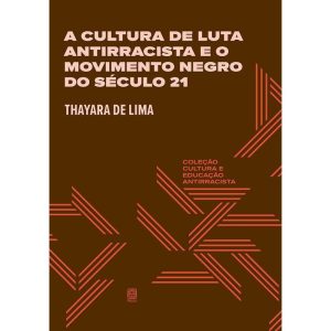 A CULTURA DE LUTA ANTIRRACISTA E O MOVIMENTO NEGRO - PALLAS