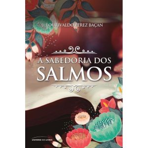A SABEDORIA DOS SALMOS - POCKET - UNIVERSO DOS LIVROS