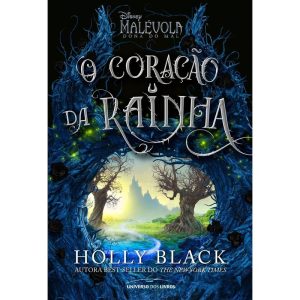 MALÉVOLA: O CORAÇÃO DA RAINHA - UNIVERSO DOS LIVROS