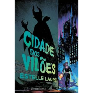 CIDADE DOS VILÕES - UNIVERSO DOS LIVROS