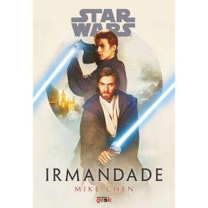 STAR WARS: IRMANDADE - UNIVERSO GEEK