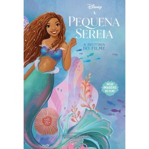 A PEQUENA SEREIA - A HISTÓRIA DO FILME - UNIVERSO DOS LIVROS