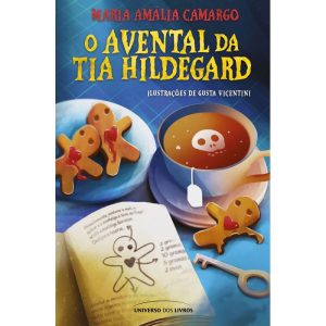 O AVENTAL DA TIA HILDEGARD - UNIVERSO DOS LIVROS