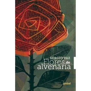 FLORES DE ALVENARIA - GLOBAL EDITORA E DISTRIBUIDORA