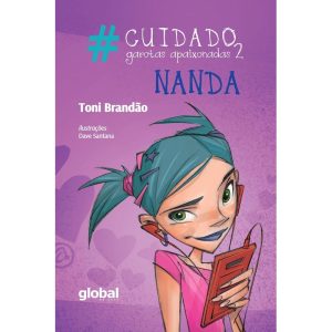 #CUIDADO GAROTAS APAIXONADAS 2 - NANDA - GLOBAL EDITORA E DISTRIBUIDORA
