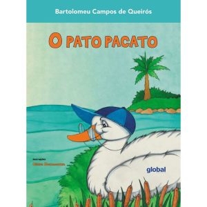 O PATO PACATO - GLOBAL EDITORA E DISTRIBUIDORA