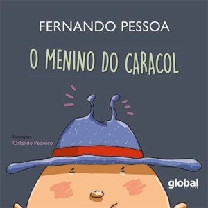 O MENINO DO CARACOL - GLOBAL EDITORA E DISTRIBUIDORA