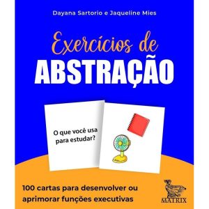 EXERCÍCIOS DE ABSTRAÇÃO: 100 CARTAS PARA DESENVOLV - MATRIX