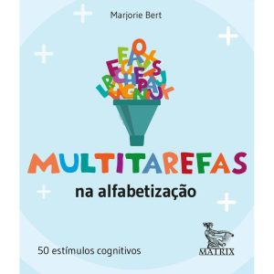 MULTITAREFAS NA ALFABETIZAÇÃO: 50 ESTÍMULOS COGNIT - MATRIX