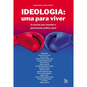 IDEOLOGIA: UMA PARA VIVER: AS TEORIAS QUE ORIENTAM - MATRIX