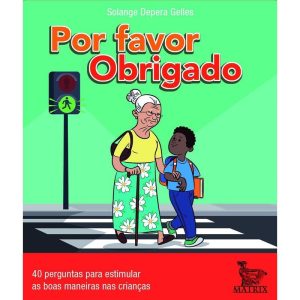 POR FAVOR OBRIGADO: 40 PERGUNTAS PARA ESTIMULAR AS - MATRIX