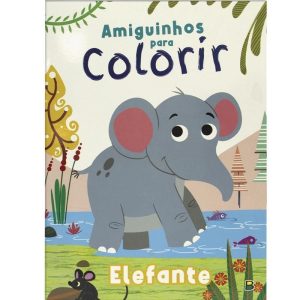 AMIGUINHOS PARA COLORIR: ELEFANTE - BRASILEITURA