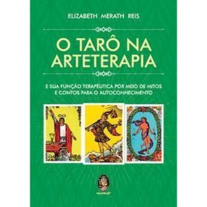 O tarô na arteterapia: e a sua função terapêutica  - MADRAS