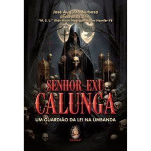 Senhor Exu Calunga - Um guardião da lei na Umbanda - MADRAS