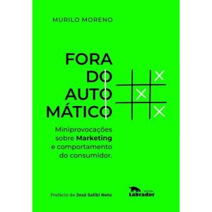 FORA DO AUTOMÁTICO: MINIPROVOCAÇÕES SOBRE MARKETIN - EDITORA LABRADOR