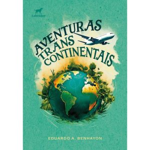 AVENTURAS TRANSCONTINENTAIS - EDITORA LABRADOR
